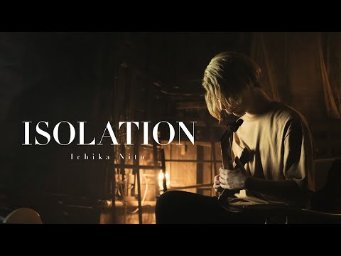 Ichika Nito - Isolation