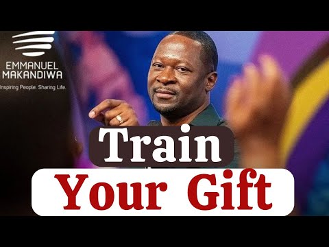 It is your gift that you train || Prophet Emmanuel Makandiwa