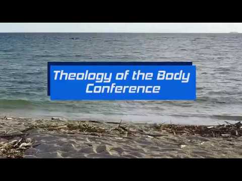 Theology of the Body Conference - Session 4, Part 2