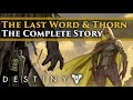 Destiny Lore - The Last Word & Thorn. The Complete Story.
