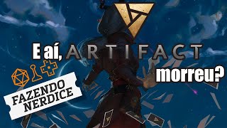 Artifact: Morreu mesmo?