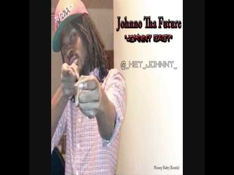 Johnno Tha Future - Johnny Baby (Money Baby Remix)