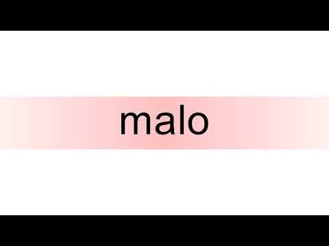 How to pronounce malo