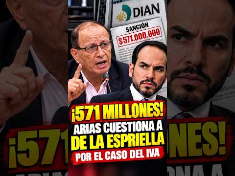 ¡571 MILLONES DE SANCIÓN! Fernando Arias cuestiona a De la Espriella por el caso del IVA