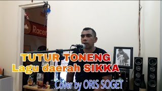 Download lagu TUTUR TONENG/Lagu daerah SIKKA/Cover by ORIS SOGET mp3