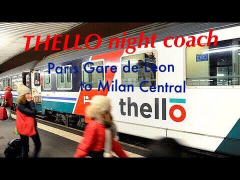 THELLO. A high speed night train. Paris Gare de Leon to Milan Central. With a (2nd class).