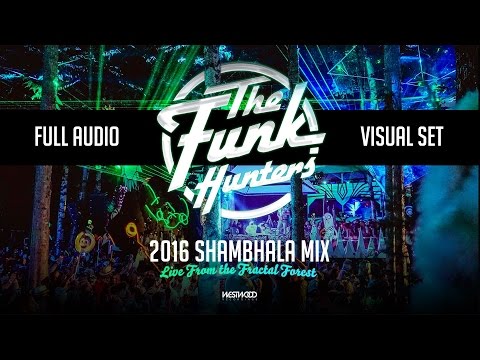 The Funk Hunters 2016 SHAMBHALA MIX (Full Visual Set)