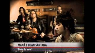 Maná - Porto do Amor Part. Luan Santana