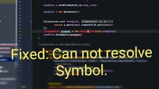 Fixed: Cannot resolve Symbol || Android Studio