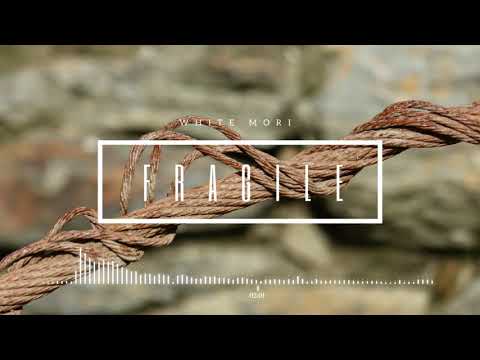White Mori - Fragile