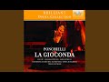 La Giaconda, Act 4, The Orfano Canal: Scena and Finale Duet "Ora posso morir … Così mantieni...