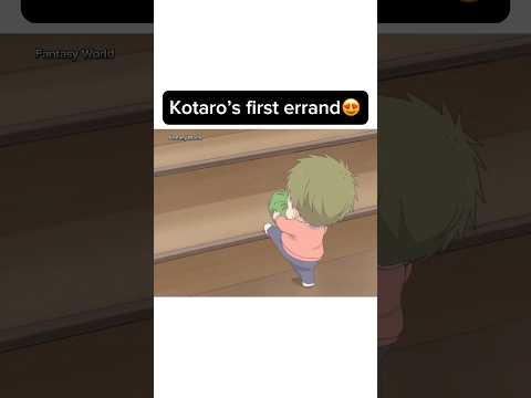 Kotaro’s first errand😍 #amv #kotarocutemoments #animeedit #kotaro #animelover