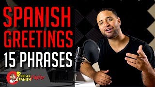 Learn Spanish - HOW TO GREET PEOPLE IN SPANISH!!
