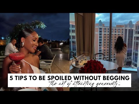 Men WILL Spoil This Kind Of Woman | 5 Habits To Become A Spoiled Woman