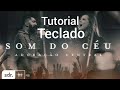 Som do céu - Adoração Central l Tutorial de Teclado Som do céu - Adoração Central l Tutorial de Teclado