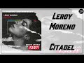 Leroy Moreno Citadel