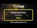 Dion - Runaround Sue - Karaoke Version from Zoom Karaoke