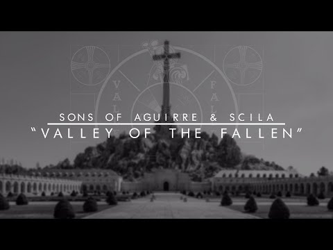 SONS OF AGUIRRE & SCILA - VALLEY OF THE FALLEN (LYRIC MOVIDA)