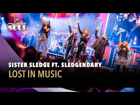 Lost In Music - Sister Sledge ft. Sledgendary (Ladies of Soul Live at the Ziggo Dome 2025)