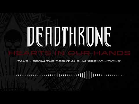DEADTHRONE - Hearts In Our Hands (OFFICIAL AUDIO STREAM)