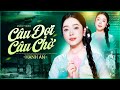 MV 4K Câu Đợi Câu Chờ Hạnh An Ca Sĩ Trẻ Xứ Nghệ Cất Tiếng Hát Khiến Triệu C