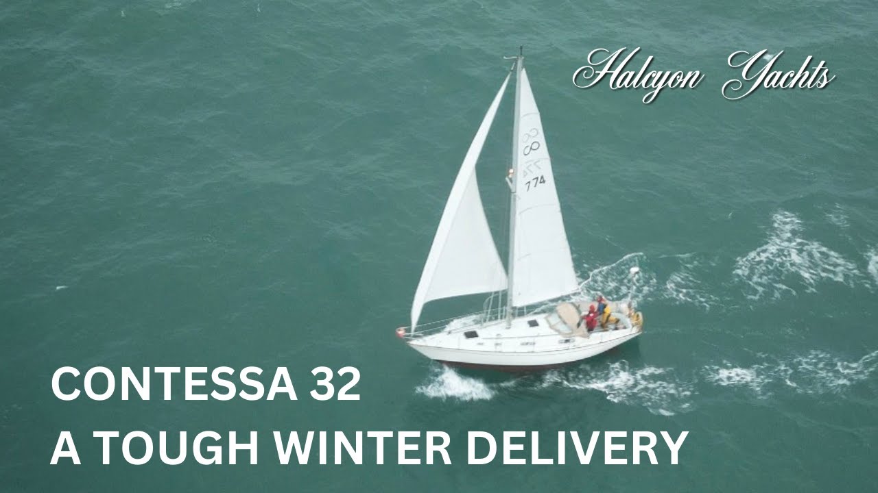 Contessa 32 - A Winter Yacht Delivery from Falmouth to Swansea. A  challenging trip on a great boat!