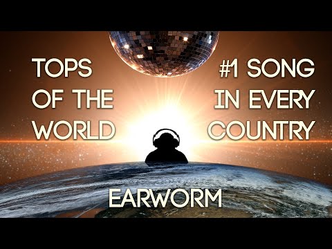 TOPS OF THE WORLD - The #1 Song in Every Country - DJ Earworm