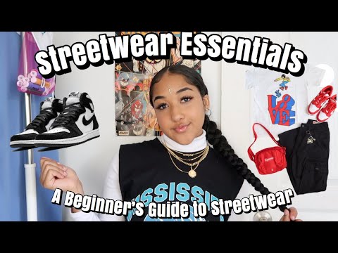 Streetwear Wardrobe Essentials | A Beginner's Guide to...