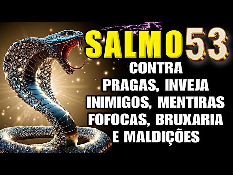 SALMO 53: PARA AFASTAR INIMIGOS E TODOS OS FOFOQUEIROS DA SUA VIDA PARA SEMPRE.