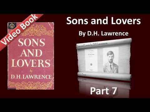 , title : 'Part 07 - Sons and Lovers Audiobook by D. H. Lawrence (Ch 10-11)'
