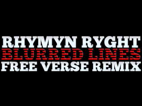 RHYMYN RYGHT - BLURRED LINES - FREE VERSE REMIX
