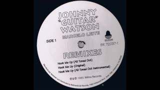 Johnny Guitar Watson - Hook Me Up