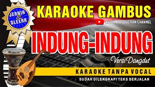 Download lagu Karaoke Qasidah INDUNG-INDUNG KEPALA LINDUNG  ( Video HD Suara Jernih ) mp3
