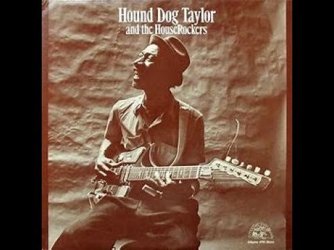 Hound Dog Taylor and the Houserockers (Full Album) #chicagoblues #fullalbum