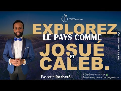 EXPLOREZ LE PAYS COMME JOSUÉ ET CALEB.