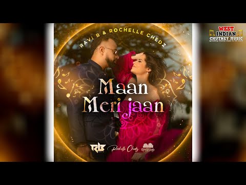 Ravi B X Rochelle Chedz - Maan Meri Jaan (2023 Bollywood Remix)
