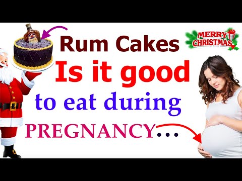 Is it good to eat RUM CAKES during Pregnancy this new year 2020