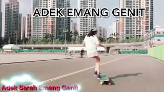 Download lagu Adek sarah emang genit Dj remix video official skateboard cewek cantik mp3