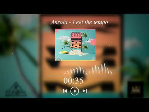 Anzola - Feel The Tempo (Elation Riddim)