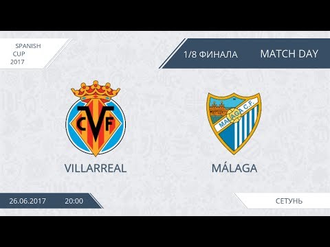 AFL 17.  Spain Cup.  Villarreal  - Malaga. 1/8.