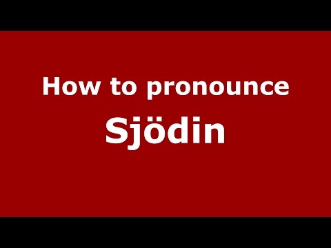 How to pronounce Sjödin