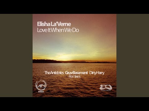 Love It When We Do (Dirty Harry Groove Cartel Remix)