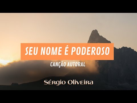Seu Nome É Poderoso - Sergio Oliveira