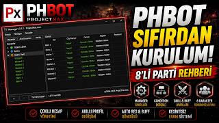 PHBot Sıfırdan Kurulum!! | En İyi Ayarlar, Manager ve 8'li Parti Ayarları (2026 