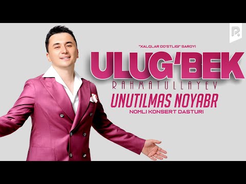 Ulug'bek Rahmatullayev - 2024-yilgi konsert dasturi