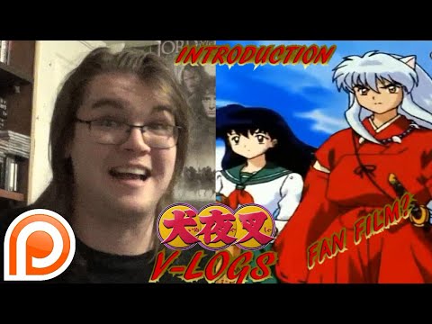 InuYasha VLogs - INTRODUCTION