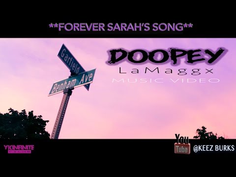 DOOPEY LAMAGGX -  "FOREVER SARAH'S SONG" -  MUSICK VIDEO