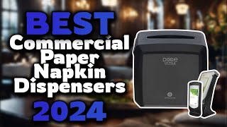 Top Best Commercial Paper Napkin Dispensers in 2024 & Buying