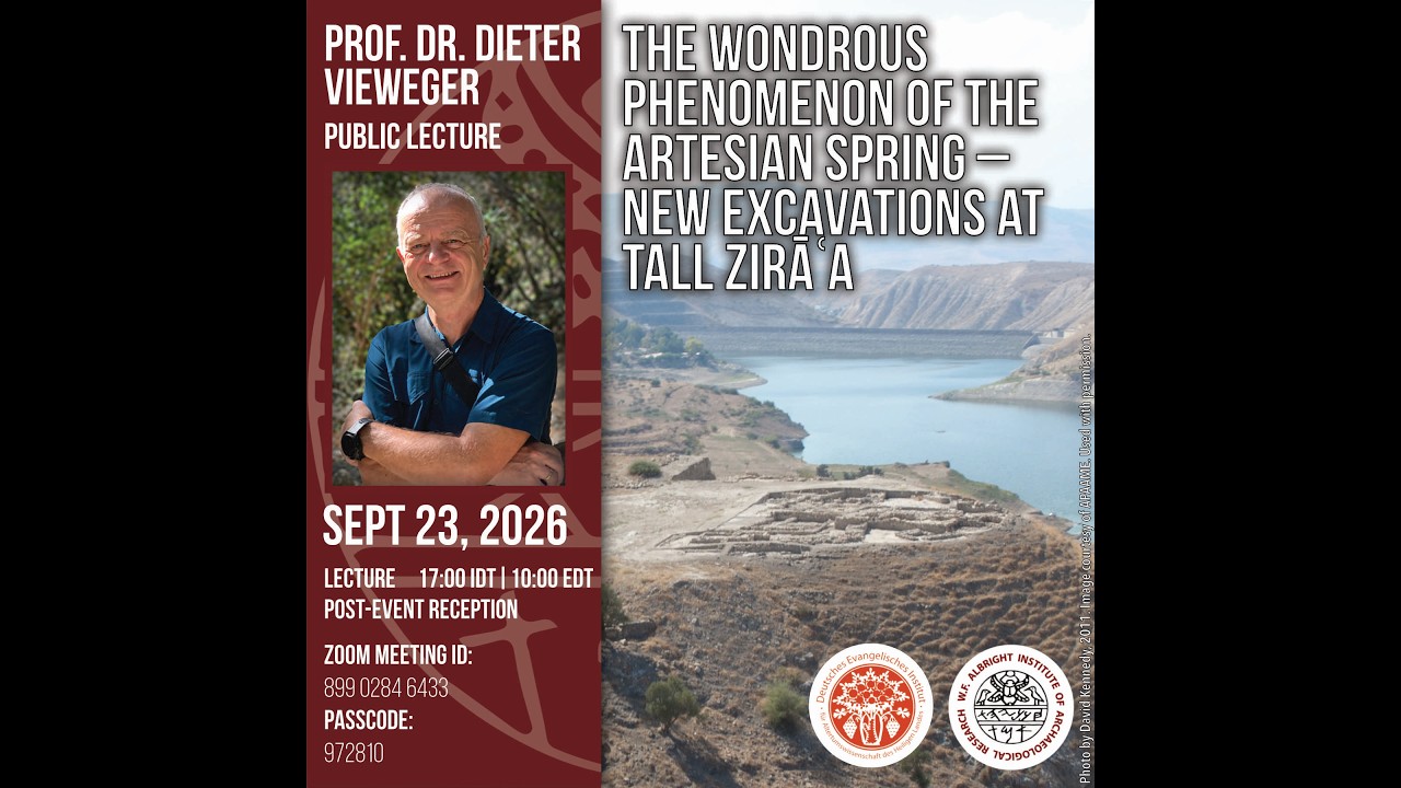 Dieter Vieweger - The Wondrous Phenomenon of the Artesian Spring – New Excavations at Tall Zirāʿa