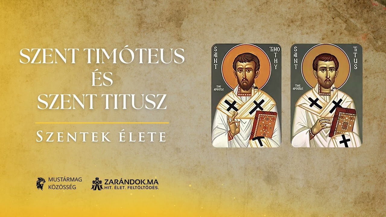 Szent Timóteus és Szent Titusz: Hűség a küldetésben, hűség a végsőkig – Szentek élete